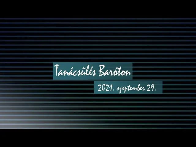 Rendkívüli tanácsülés Baróton, 2021. szeptember 29.